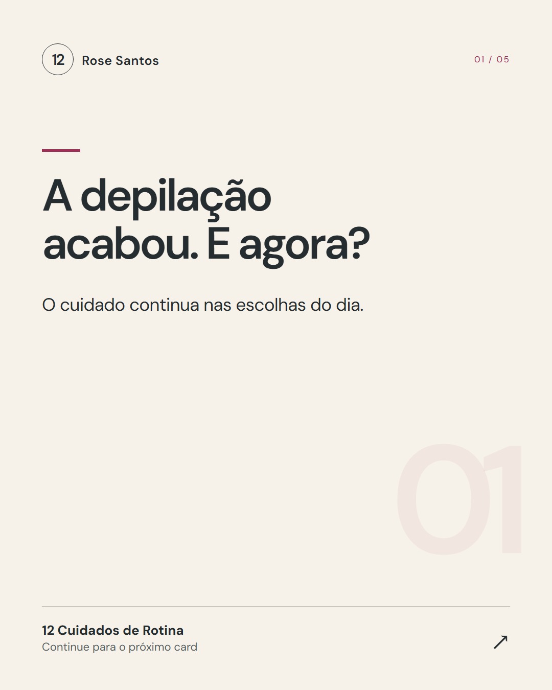 Card 1: A depilação acabou. E agora?